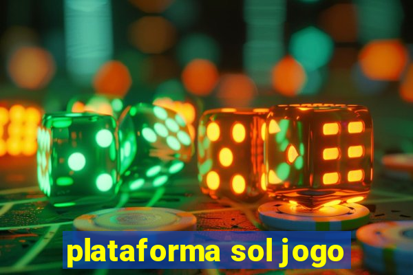 plataforma sol jogo